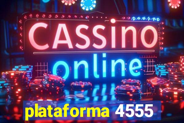 plataforma 4555